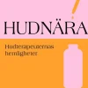 Hudnära : hudterapeuternas hemligheter