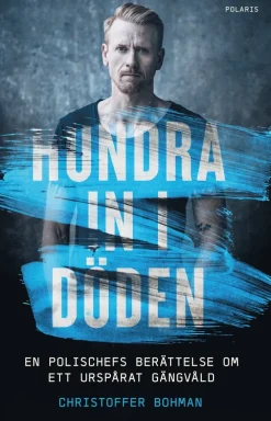 Hundra in i döden : en polischefs berättelse om ett urspårat gängvåld