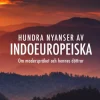 Hundra nyanser av indoeuropeiska : om moderspråket och hennes döttrar