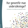 Hur genomför man undersökningar? : introduktion till samhällsvetenskapliga metoder