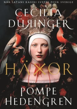 Häxor : när Satans raseri svepte över Sverige