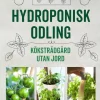 Hydroponisk odling : Köksträdgård utan jord