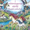I enhörningarnas värld : magisk målarbok