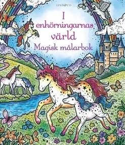 I enhörningarnas värld : magisk målarbok