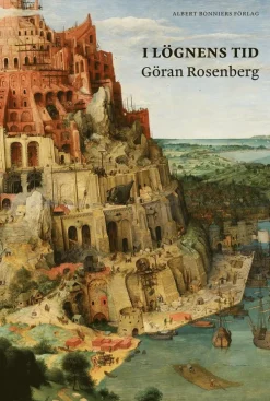I lögnens tid : Essäer och kommentarer medan tornet rasade