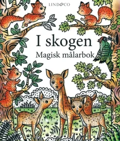 I skogen : magisk målarbok