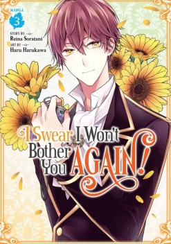 I Swear I Won't Bother You Again! (Manga) Vol. 3