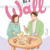 I Want to Be a Wall, Vol. 3