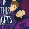 If This Gets Out