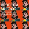 Immortal Life of Henrietta Lacks