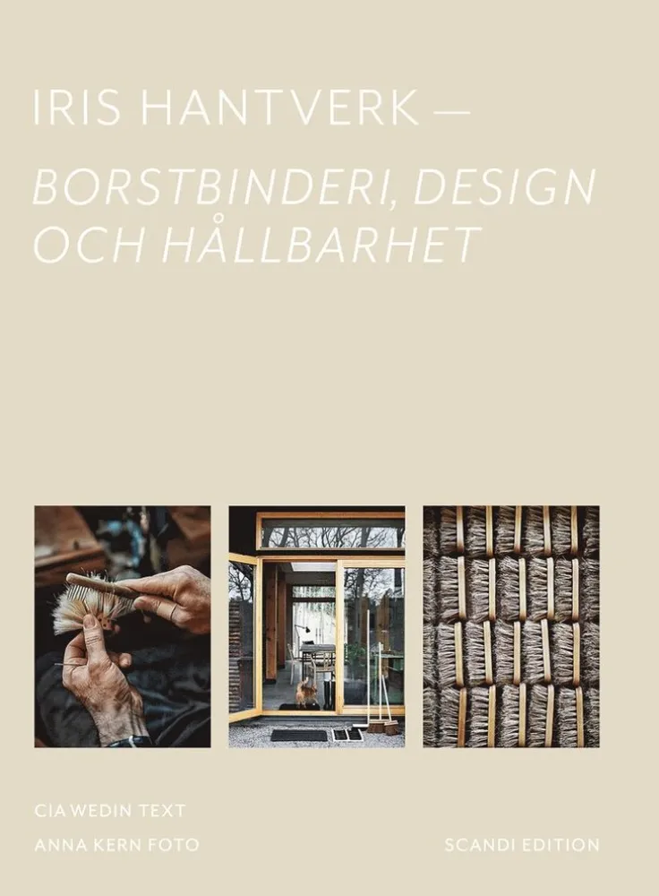 Iris Hantverk : borstbinderi, design och hållbarhet