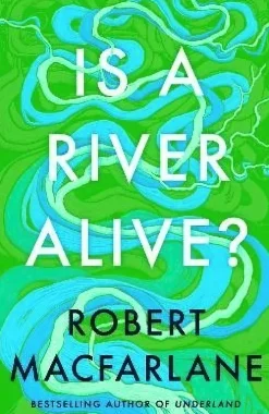 Is a River Alive?