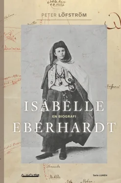 Isabelle Eberhardt : en biografi