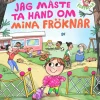 Jag måste ta hand om mina fröknar