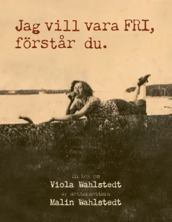 Jag vill vara fri, förstår du