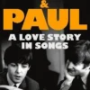 John and Paul: A Love Story in Songs - 'The first new Beatles story in decades'