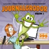 Journalgrodor : Volym 1