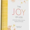 Joy of Less: A Minimalist Guide to Declutter, Organize, and Simplify - Updated and Revised