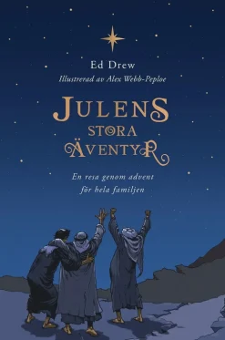 Julens stora äventyr : en resa genom advent för hela familjen