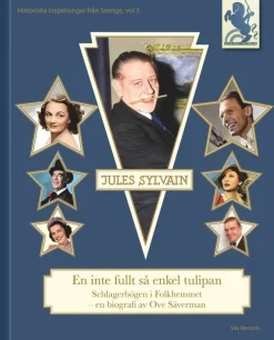 Jules Sylvain : en inte fullt så enkel tulipan - Schlagerbögen i folkhemmet