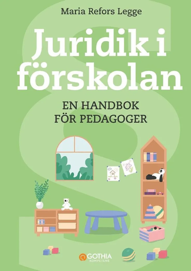 Juridik i förskolan : handbok för pedagoger