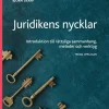Juridikens nycklar : introduktion till rättsliga sammanhang, metoder och verktyg