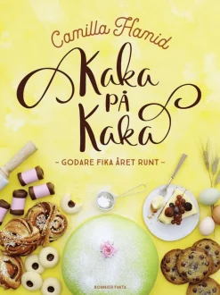 Kaka på kaka : godare fika året runt