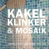 Kakel, klinker & mosaik