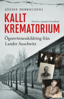 Kallt krematorium : ögonvittnesskildring från Landet Auschwitz