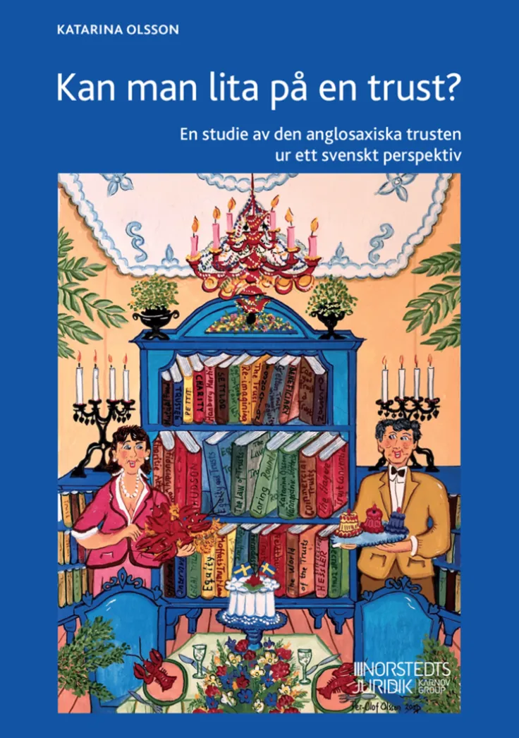 Kan man lita på en trust? : en studie av den anglosaxiska trusten ur ett svenskt perspektiv