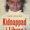 Kidnappad i Libyen : en sann historia