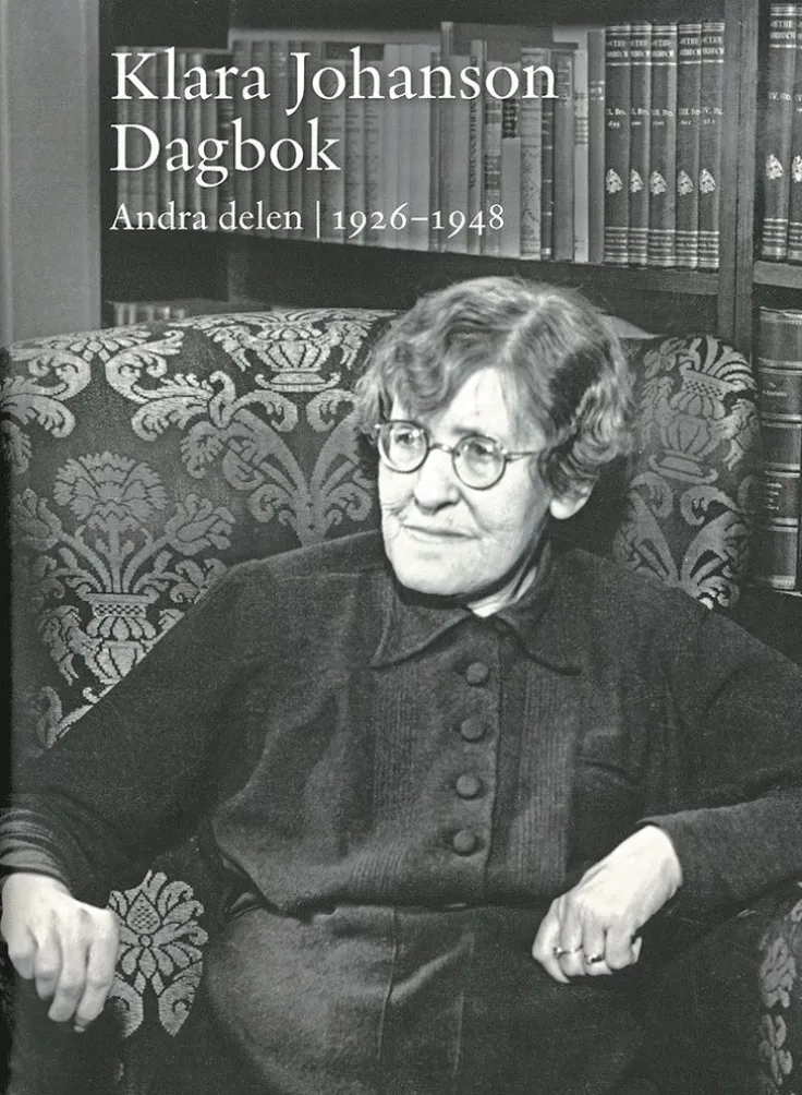 Klara Johanson Dagbok. Andra delen 1926-1948