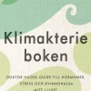 Klimakterieboken : doktor Hildes guide till hormoner, stress och kvinnohälsa mitt i livet