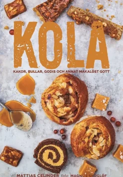 Kola : kakor, bullar, godis och annat makalöst gott