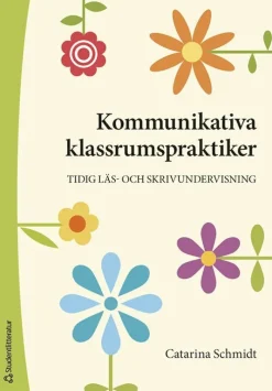 Kommunikativa klassrumspraktiker : tidig läs- och skrivundervisning