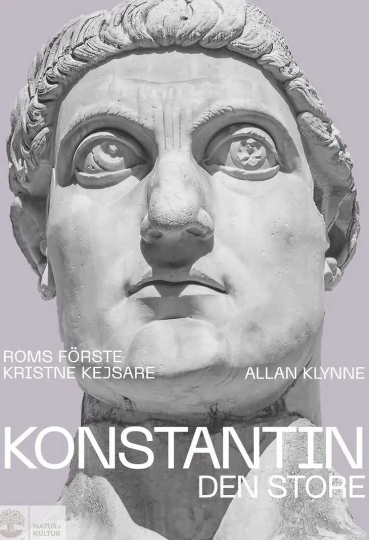Konstantin den store : Roms förste kristne kejsare