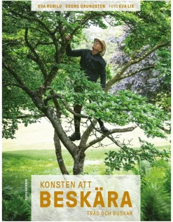 Konsten att beskära : träd och buskar