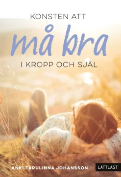 Konsten att må bra : i kropp och själ