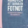 Konsten att skriva en fotnot - Vetenskapliga formalia för humanister