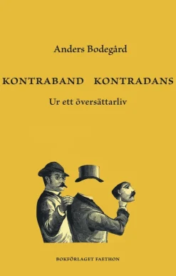 Kontraband kontradans : Ur ett översättarliv