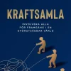 Kraftsamla : involvera alla för framgång i en oförutsägbar värld