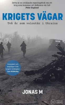 Krigets vägar : två år som volontär i Ukraina