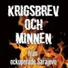 Krigsbrev och minnen från ockuperade Sarajevo