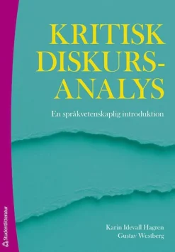Kritisk diskursanalys : en språkvetenskaplig introduktion