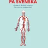Kroppen på svenska : illustrerad lärobok i anatomi för utländsk vårdpersonal