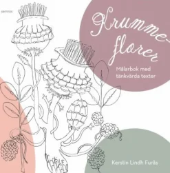 Krummeflorer : målarbok med tänkvärda texter