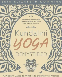 Kundalini Yoga Demystified