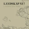 Landskap nu! / Landscape now!