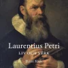 Laurentius Petri liv och verk
