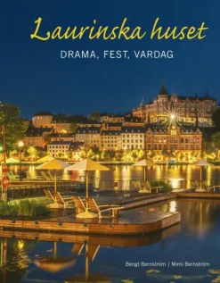 Laurinska huset : drama, fest, vardag